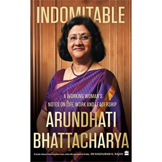 Indomitable-A Working Woman'S Notes On Work, Life And Leadership